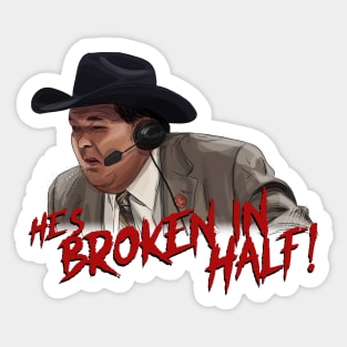 Jim Ross: He's Broken in HALF! Sticker